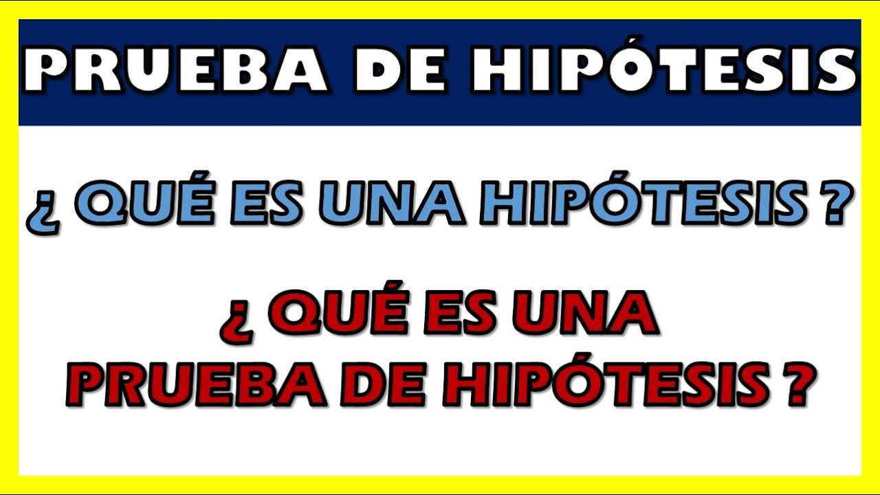 que es la comprobación de hipótesis