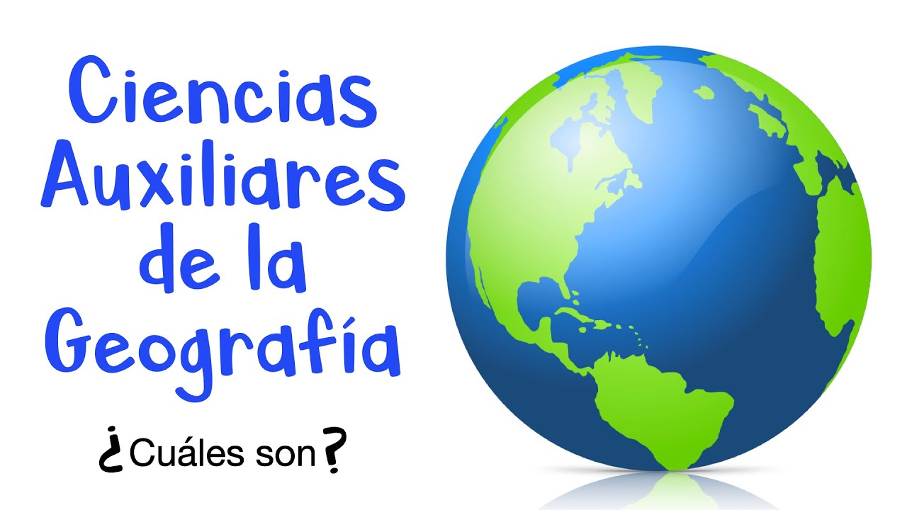 ciencias auxiliares dela geografia definicion