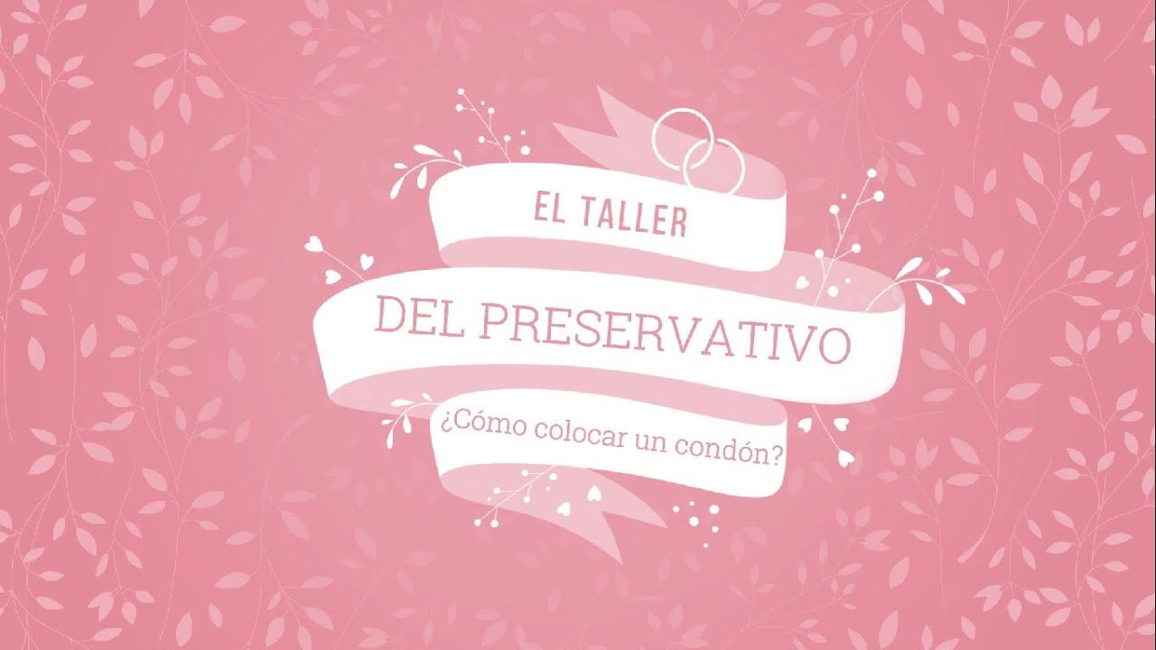 como se pone un condon de manera correcta