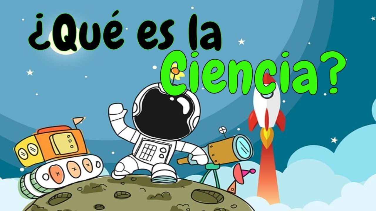 que es la ciencia explicacion para niños