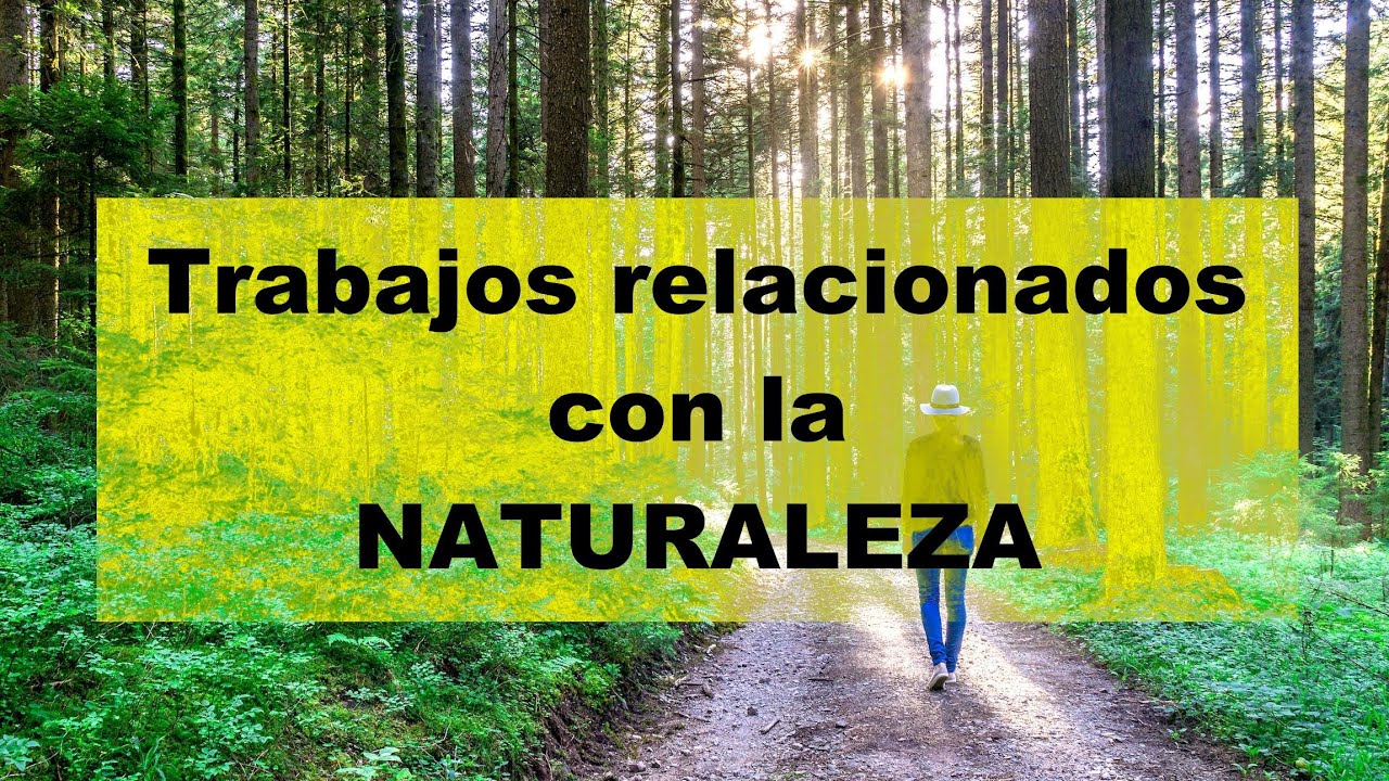 que estudiar si me gusta la naturaleza