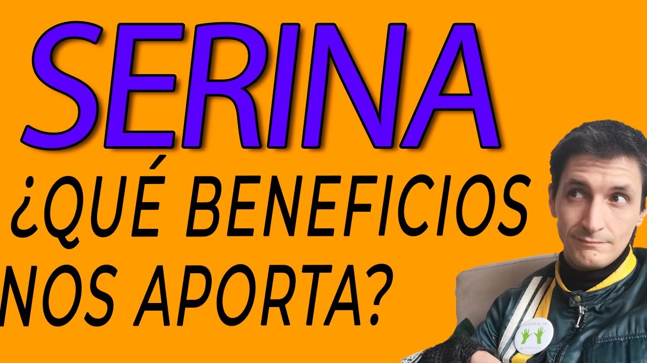 serina funcion en el cuerpo humano