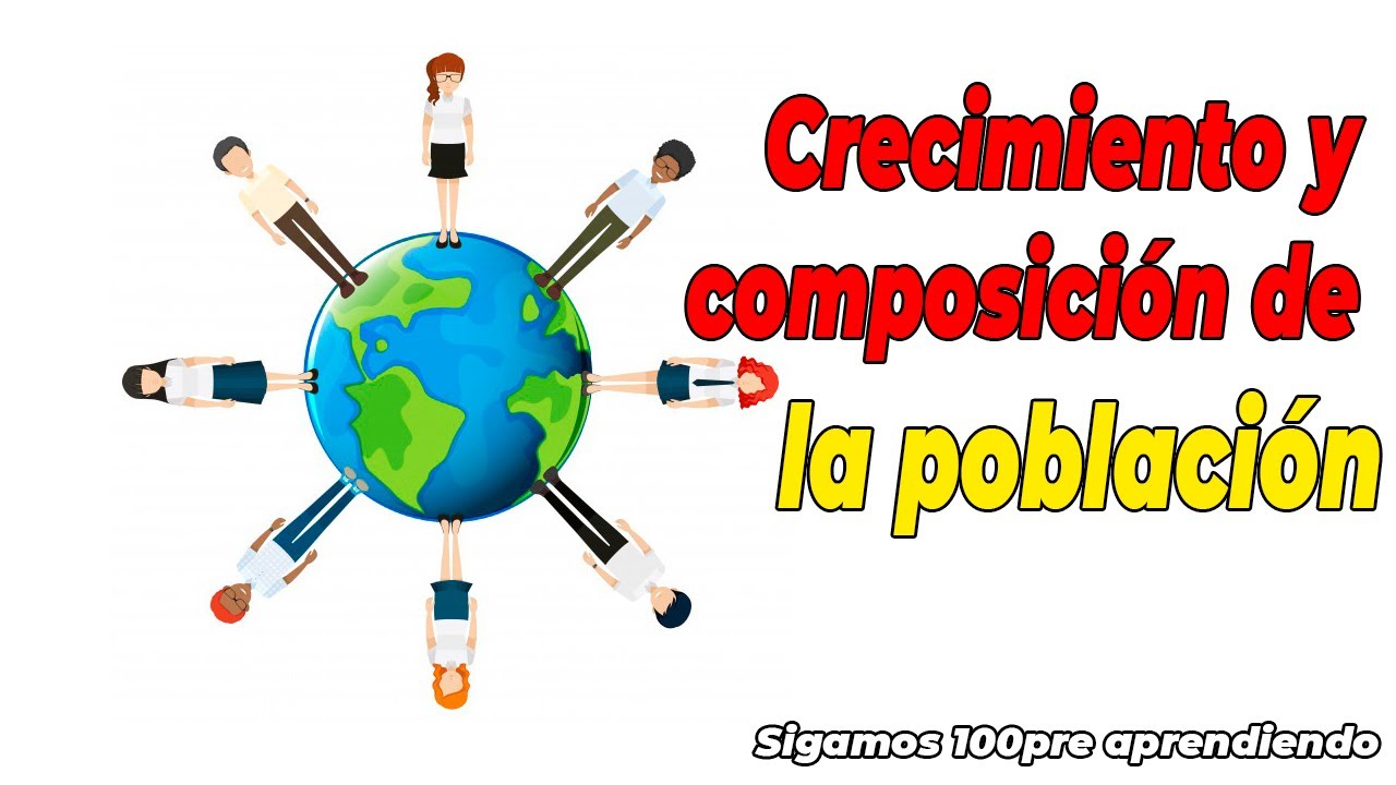 crecimiento y composicion dela poblacion