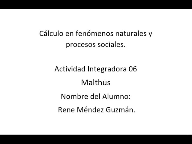 actividad integradora malthus modulo 18