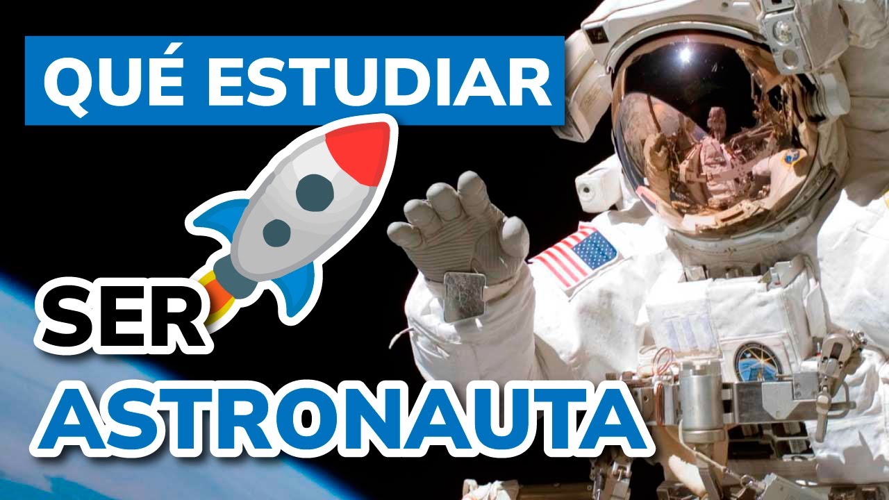 como se llaman los que estudian el espacio