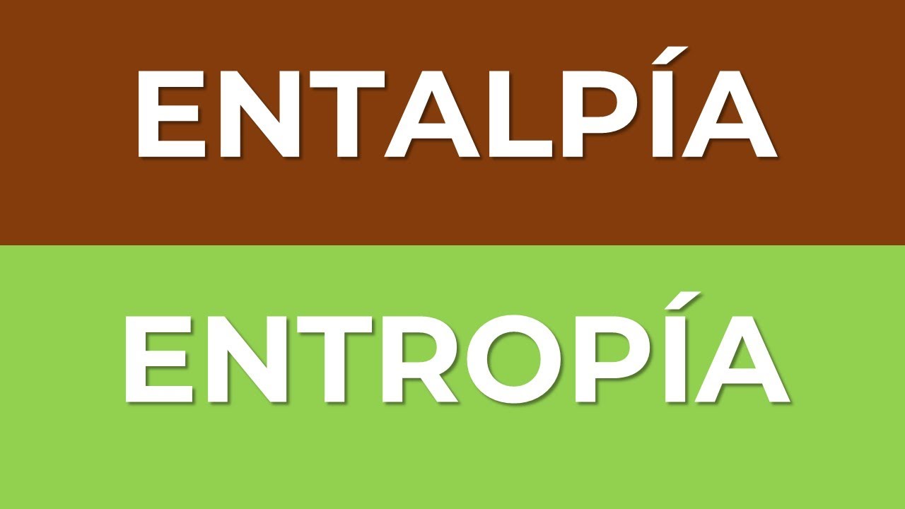 diferencia entre entalpia y entropia