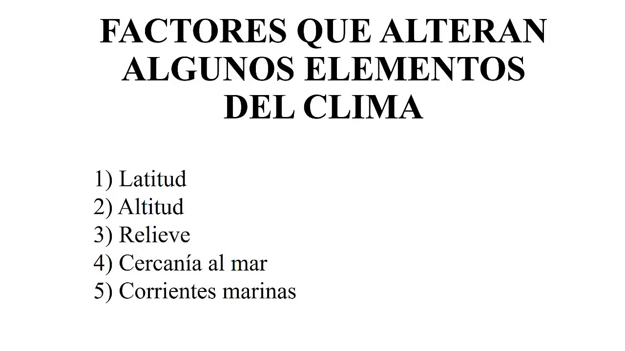 factores que modifican el clima seco