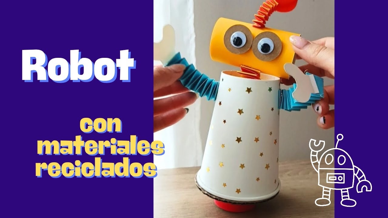 instructivo para hacer un robot con material reciclado