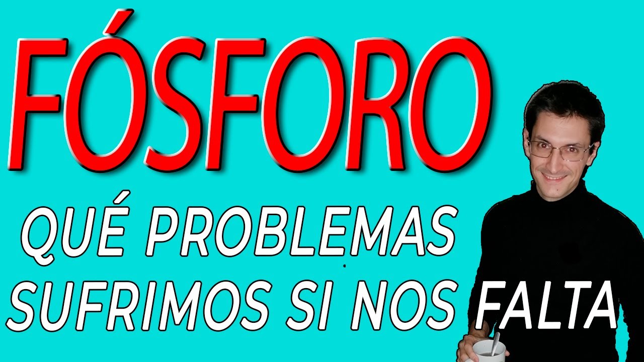 falta de fosforo en el cuerpo humano