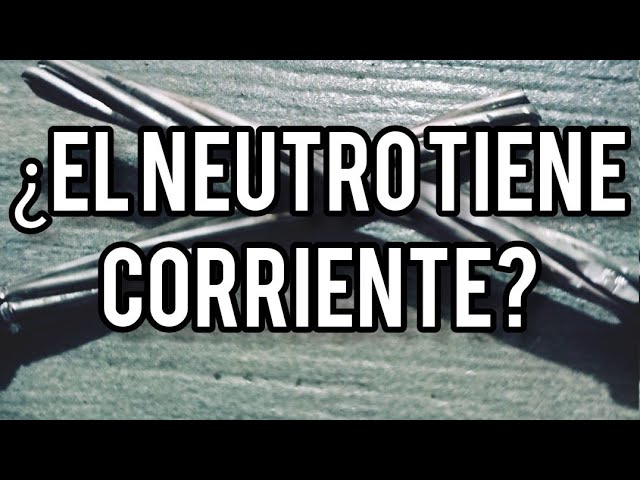 que pasa si tengo corriente en el neutro