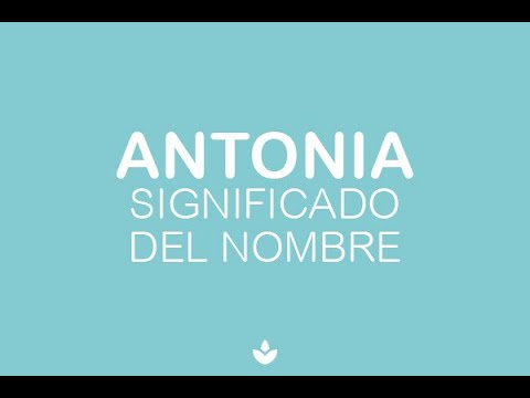 que significa el nombre de antonia